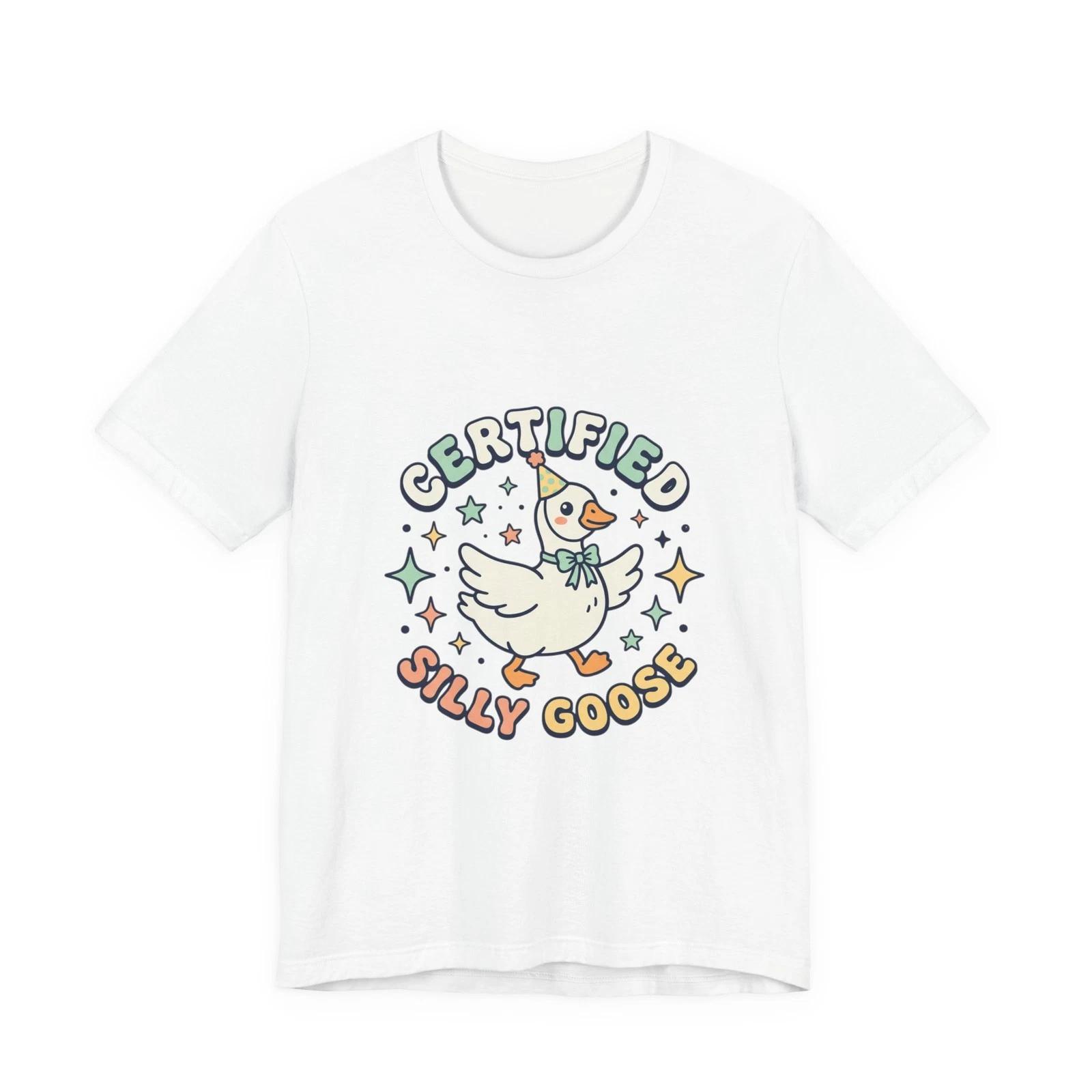 Certified Silly Goose Tee | silly goose, wholesome meme S