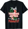 Parrot Lover Funny Saying Graphic Tee Breathable Cotton Casual Short Sleeve TShirt Gift