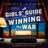 A Girls Guide To Winning the War by Annie Lyons Paperback Book 9781035401116