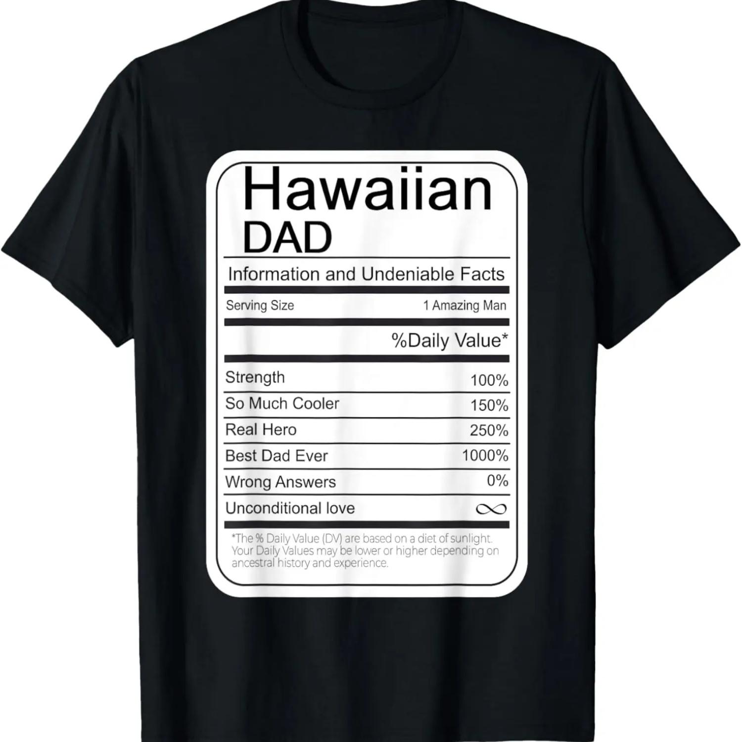 

Hawaiian Nutrition Facts Hawaii Dad Funny Nutritional T-Shirt S