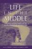 The Life In the Middle : Psychological and Social Development In Middle Age Book