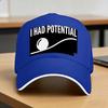 Project Hail Mary Movie I Had Potential Baseball Cap  Outdoor Sports Dropshipping Trucker Hat Yk Cute Baseball Caps