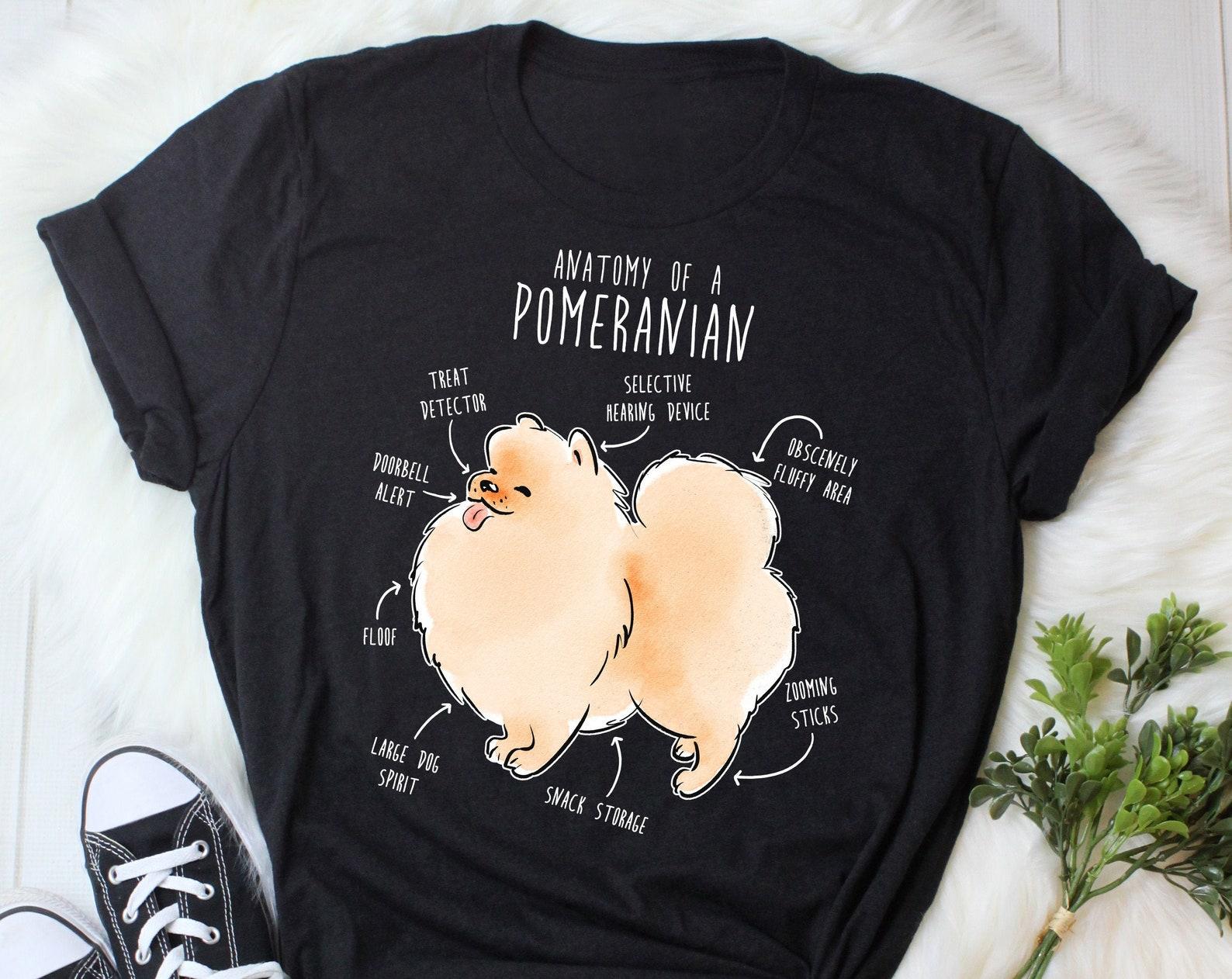 Pomeranian Shirt, , Funny Dog Lover Gift, Cute Pom T-shirt, Pomeranian Tshirt, Pet Tee, Dog Mom, Dog Dad, Gift For Him Her, Anatomy 130