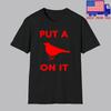 Put A Bird On It Portlandia Movie TV Show Men's Black Size S-5XL