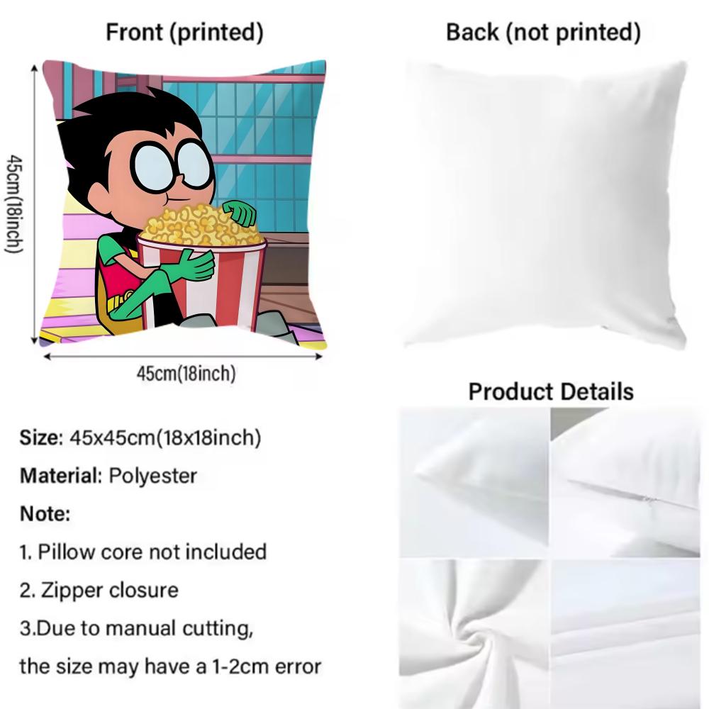 Hot T-Tteen Titans Go! Cushion Cover Soft Washable Pillow Case Multi-Scene For Couch Bed Travel Office Use