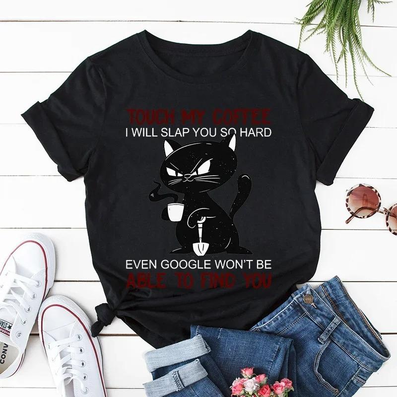

2025 New Angry Black Cat T Shirt New Trendy Tee Shirt Touch My Coffee I Will Slap You So Hard Graphic Streetwear Ladies Y2k Tops 4XL