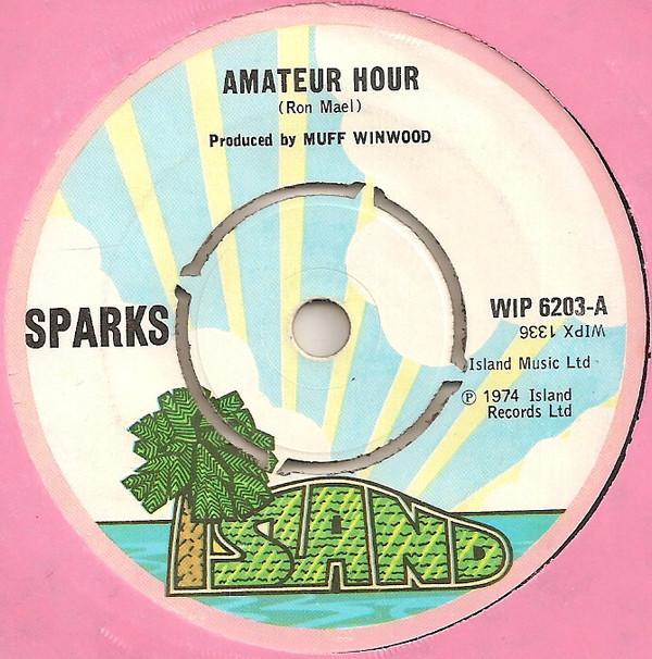

7inch Record SPARKS - Amateur Hour WIP6203 Island Records 1974 UK Rock Used