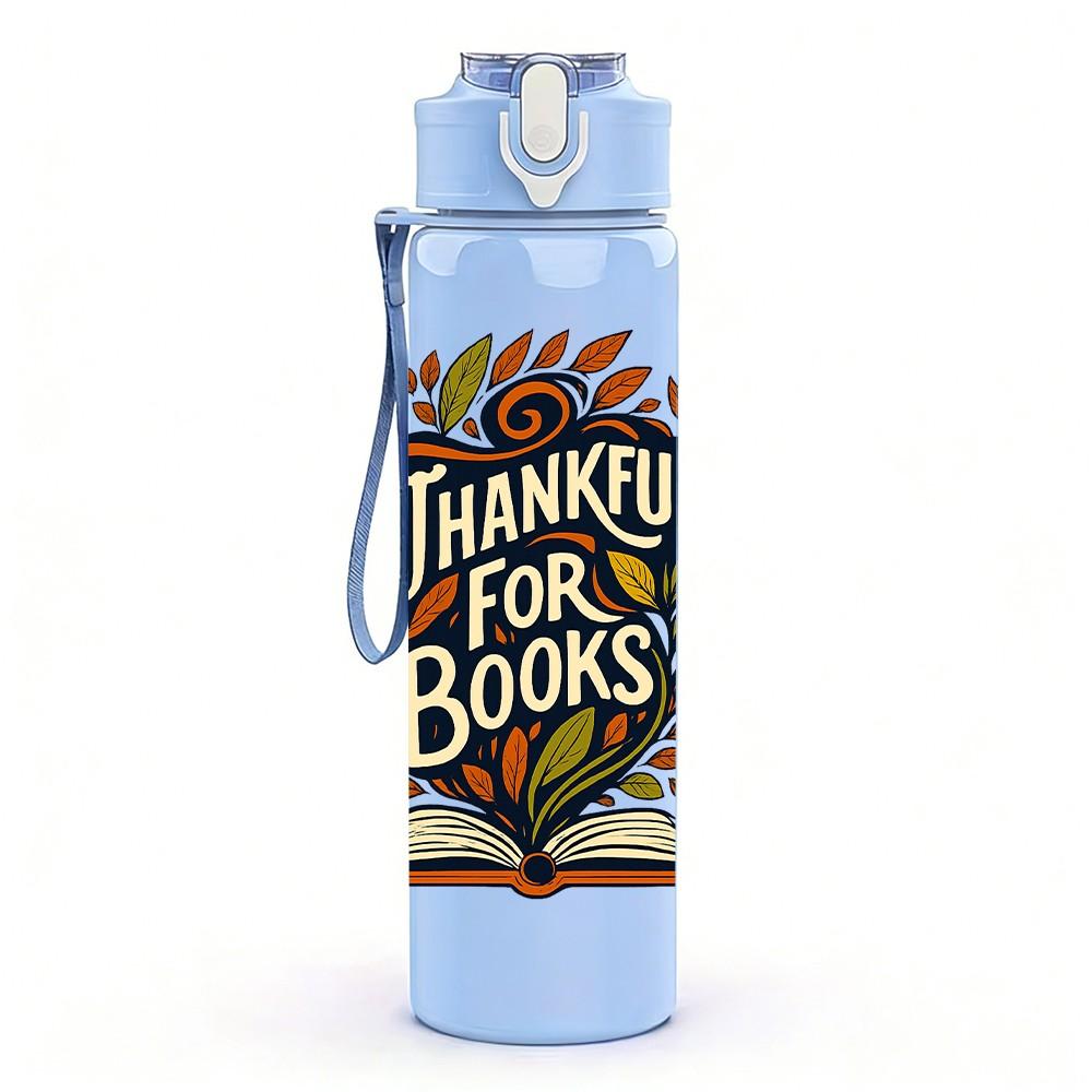 1PC Thankful For Books Art 750ml Color Plastic Sports Water Bottle Leakproof Flip Straw Lid Suitable for Sports Office Home Use