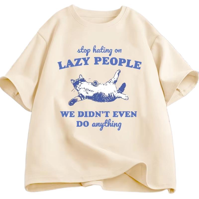 Stop Hating on Lazy People Kitten Cat Tshirt Men Women Vintage Animal Sayings Funny Printed T Shirt Trendy Summer Cotton Tee
