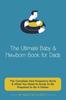 Kniha The Ultimate Baby & Newborn Book for Dads - The Complete Dad Pregnancy Book & What You Need To Know To Be Prepared To Be A Father