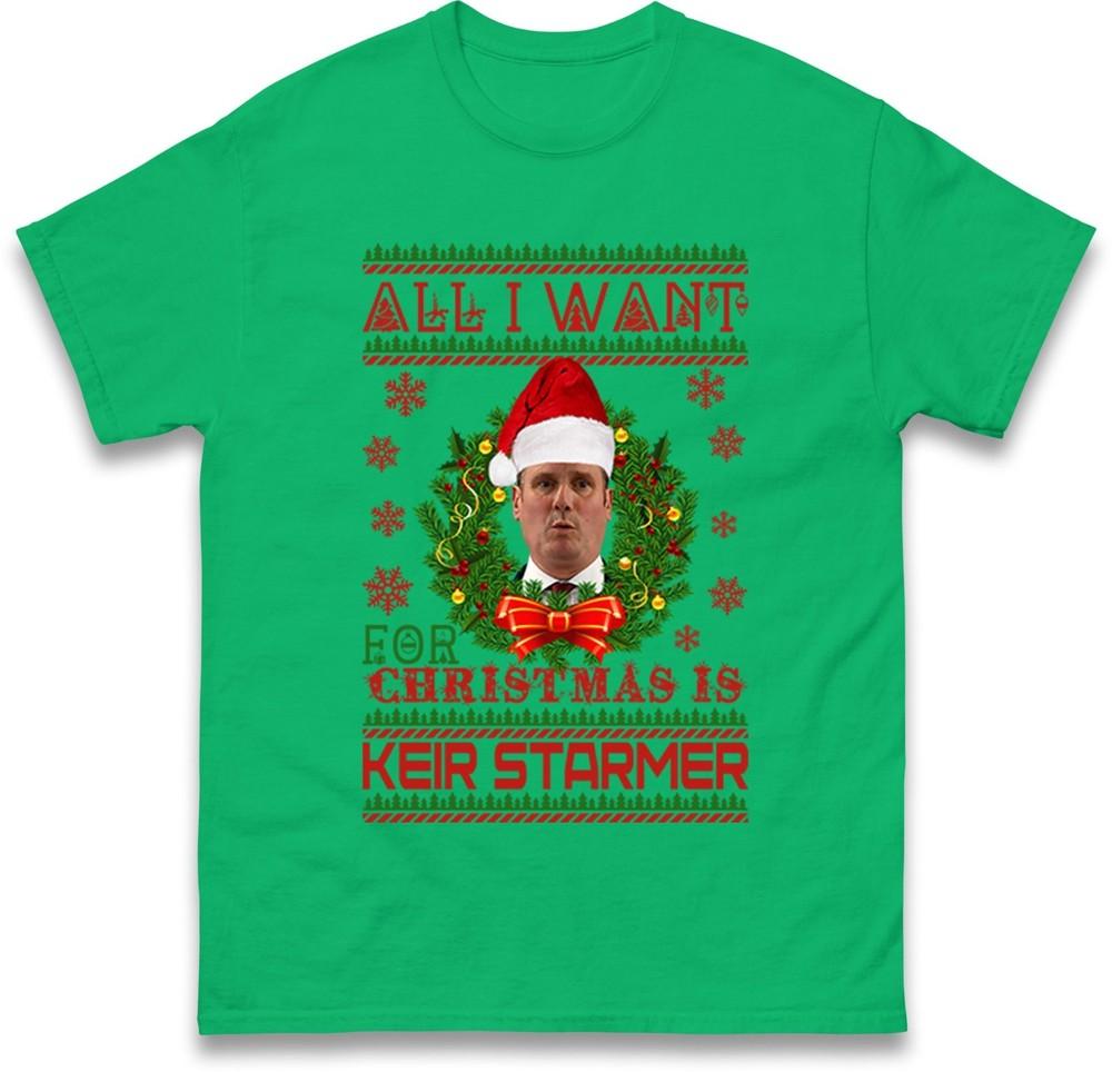 All I Want For Christmas Is Keir Starmer Jumper Funny Holiday Xmas Gift Tee Top