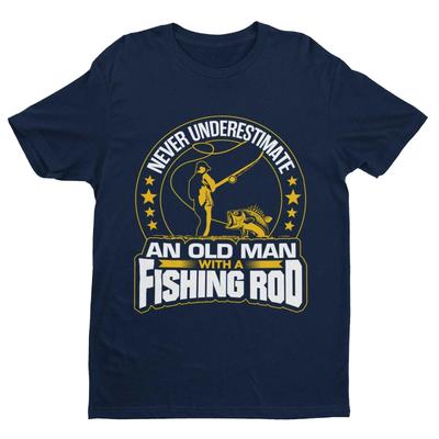 Never Underestimate An Old Man With A Fishing Rod Funny T Shirt Old Guy Gift