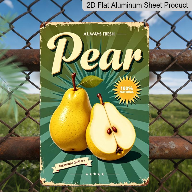 

2D Flat, Vintage Fresh Pear Aluminum Sign - Retro Farmhouse Fruit Wall Decor Farmhouse Decor, Kitchen Decor, Garden Decor, Vegetable Market Decor 20*30cm