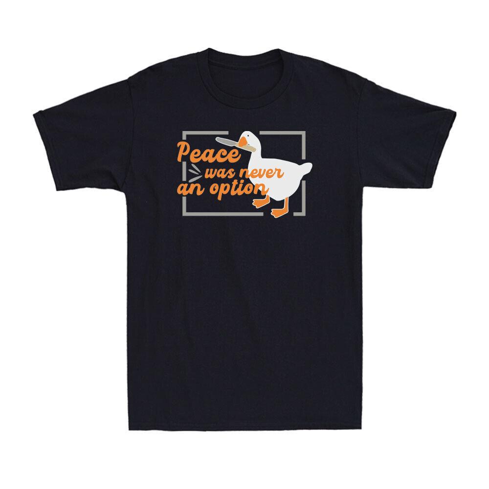 Peace Was Never An Option Funny Goose Meme Gift Novelty Men s Cotton T-Shirt Tee L