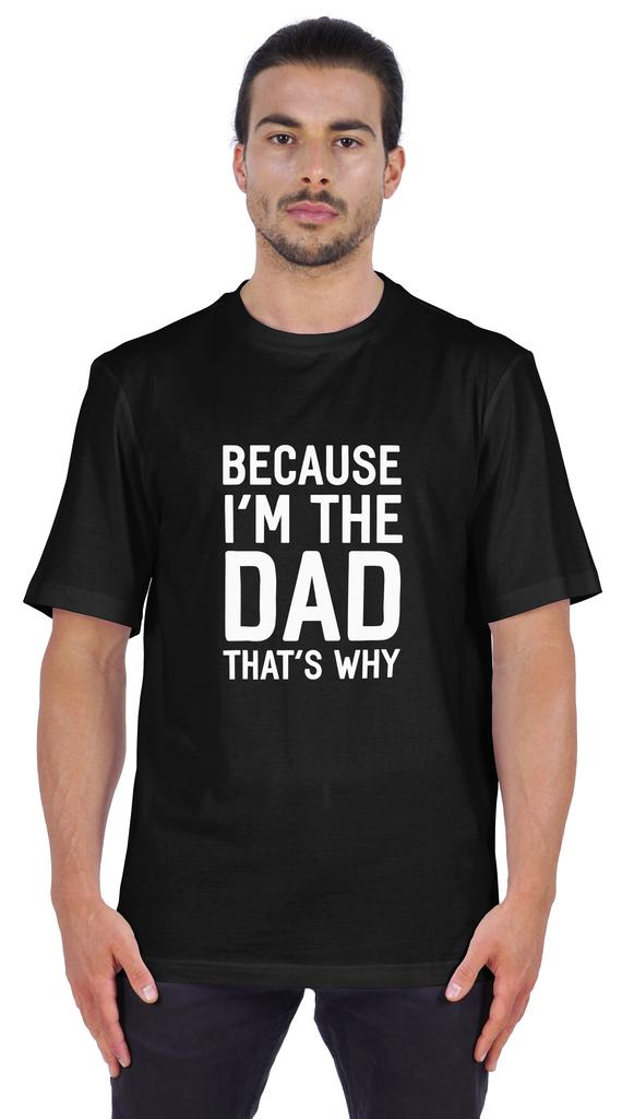 Inkmeso Men  s Graphic Printed   Because I'm The Dad That's Why   Novelty Sarcastic Tshirt Crew Neck Tee For