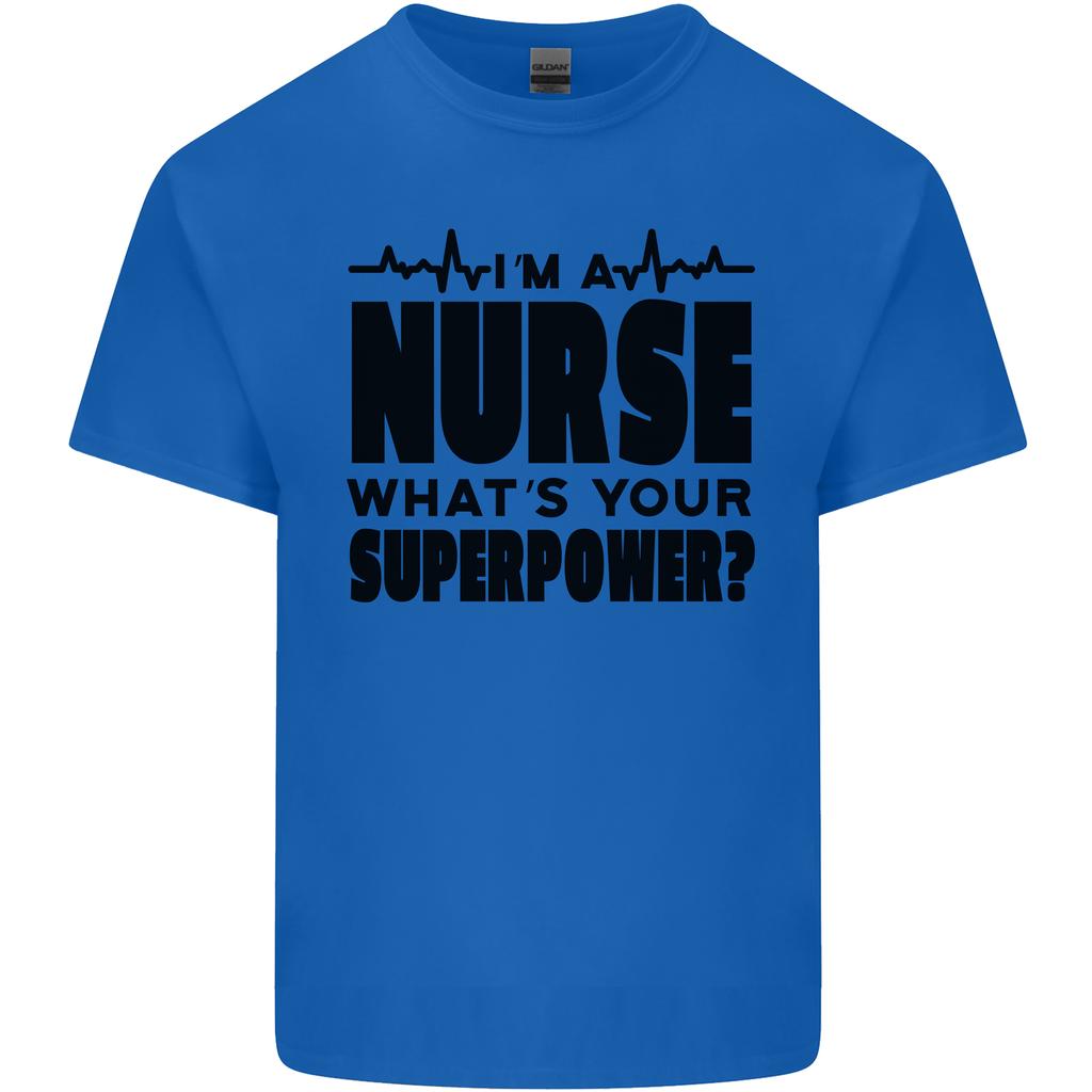 Im a Nurse Whats Your Superpower Nursing Unisexs Light Cotton TShirt