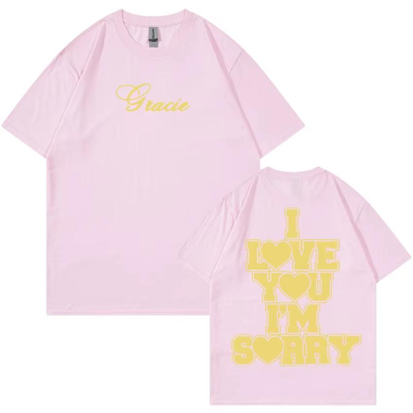 I Love You I'm Sorry Gracie Abrams Print Summer Cotton T-shirt Men Women Streetwear Short Sleeve Tees Casual Oversized Tops