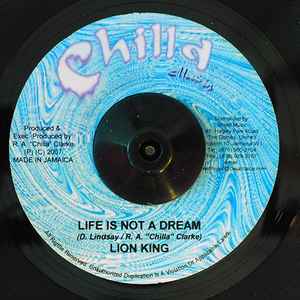 

7inch Record LION KING - Life Is Not A Dream NONE Chilla Music 2007 Jamaica Reggae, Ska & Dub Used