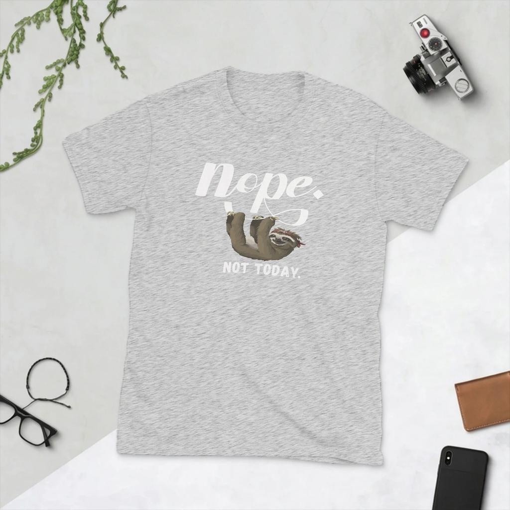 Nope Not Today Funny sloth T Shirts Unisexs 100 Cotton Funny TShirt Round Collar Tees Short Sleeve Clothes Birthday Present