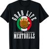 Italian Chef Grab Life By The Meatballs Funny Italy Italia T-Shirt