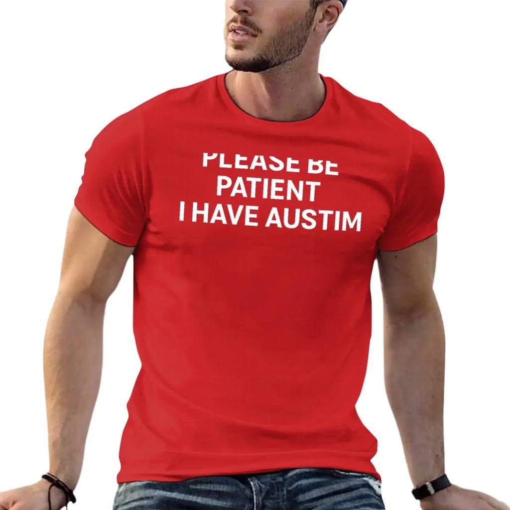 please be patient i have autism T-Shirt man clothes vintage clothes plain oversized graphic t shirts