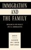 The Immigration and the Family : Research and Policy On U.s. Immigrants Book
