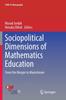 Bok Sociopolitical Dimensions of Mathematics Education : From the Margin To Mainstream