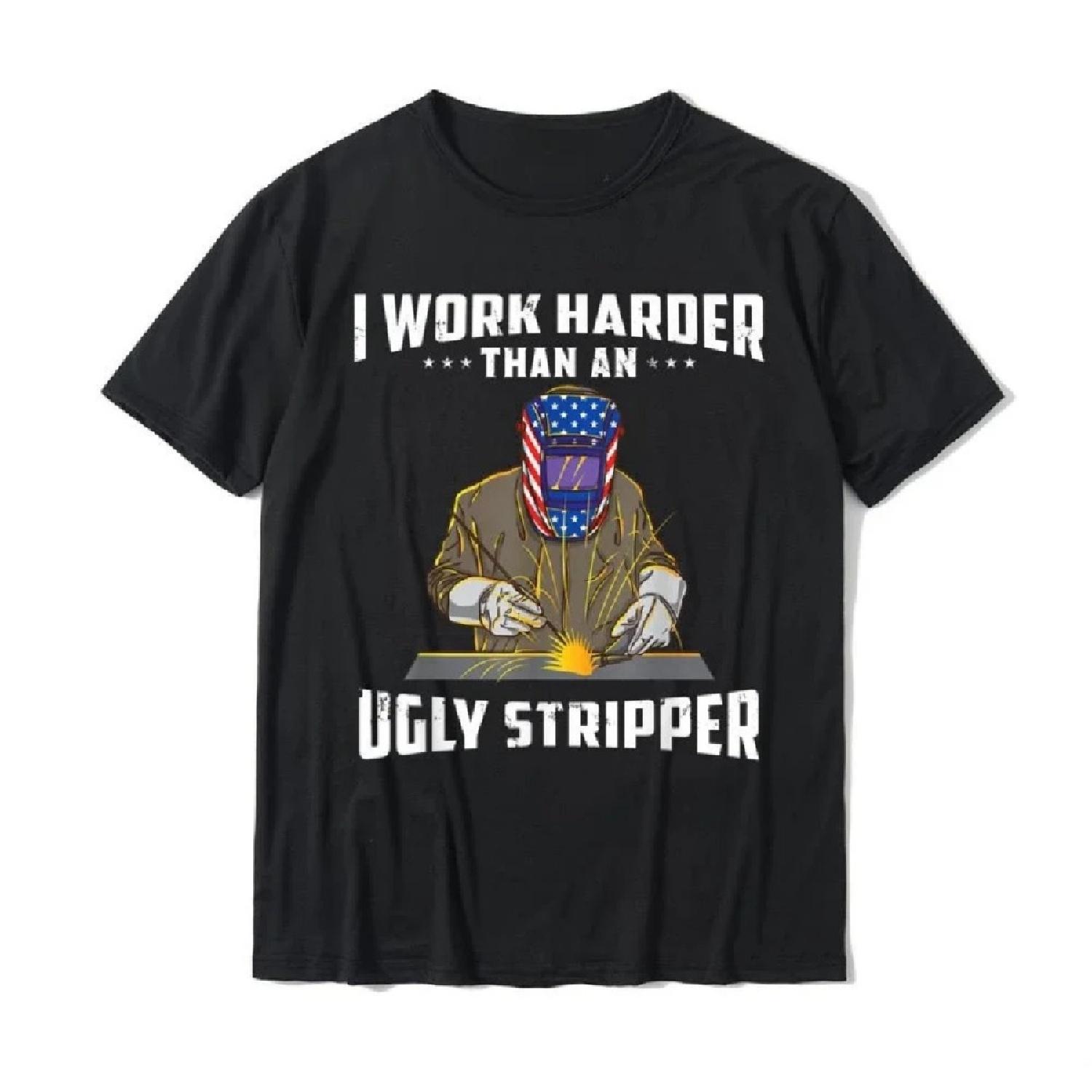 

DesignUnique Tops Shirts Cute Cotton Man T Shirt Round Collar I Work Harder Than An Ugly Stripper Funny Welder Welding T-Shirt XXXXXL чорний