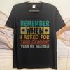 Cotton Summer Women Tshirt Remember When I Asked For Your Opinion Yeah Me Neither Short Sleeve Soft Oneck Top Tees