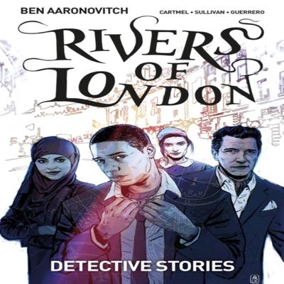Rivers of London Volume 4 Detective Stories by Andrew Cartmel Paperback Book 9781785861710