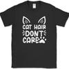 Cat Hair Don't Care T-Shirt Funny Kitten Animal Pet Humor Gift Tee