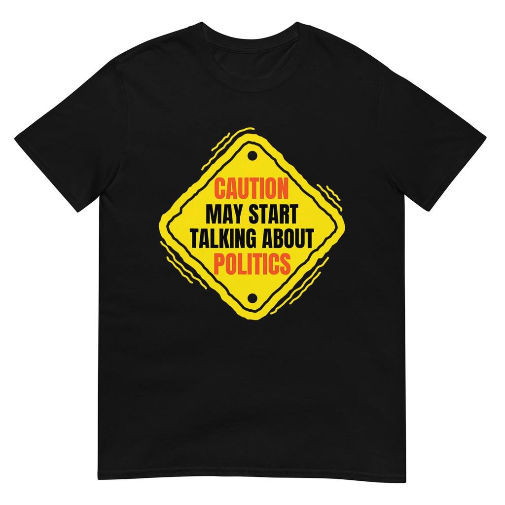 Fun Politics Humor Funny Saying Political T-Shirt