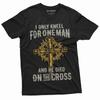Jesus Christian T-Shirt Faith Church Cross Shirti Only Kneel For One Man Shirt