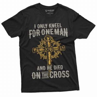 Jesus Christian T-Shirt Faith Church Cross Shirti Only Kneel For One Man Shirt