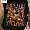 Mentally Ill Totally Chill Raccoon Shirt, Comfort Colors Retro Trash Panda Tee, Funny Mental Health Tshirt, Sarcastic Animal Top, Streetwear