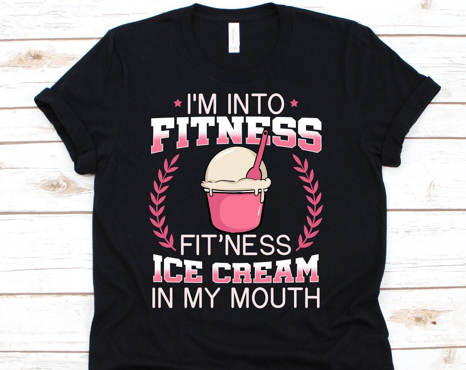 I m Into Fitness Ice Cream Shirt, Ice Cream Shirt, Ice Cream Party, Ice Cream Birthday, Ice Cream, Ice Cream T-Shirt, Ice Cream Top 3XL