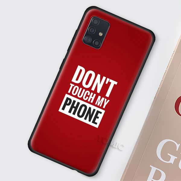 Do Not dont Touch My Phone Case for Samsung Galaxy A51 A71 A50 A21s S20 FE S21 Ultra A31 A10 A20e A41 A70 Black Soft TPU Cover