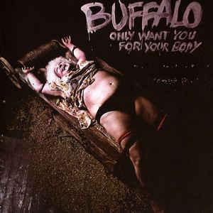 

CD BUFFALO - Only Want You For Your Body CD008 SPM Records 1989 Germany Rock Used
