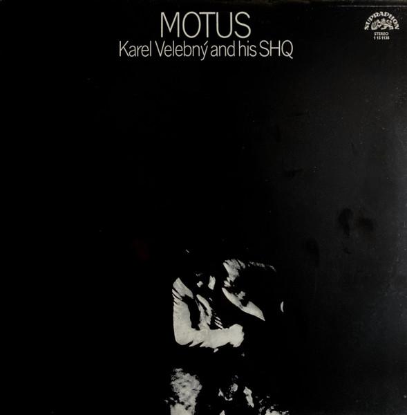 

LP Record KAREL VELEBNÝ & HIS SHQ - Motus 1151138 Supraphon 1979 Czechoslov Jazz Used