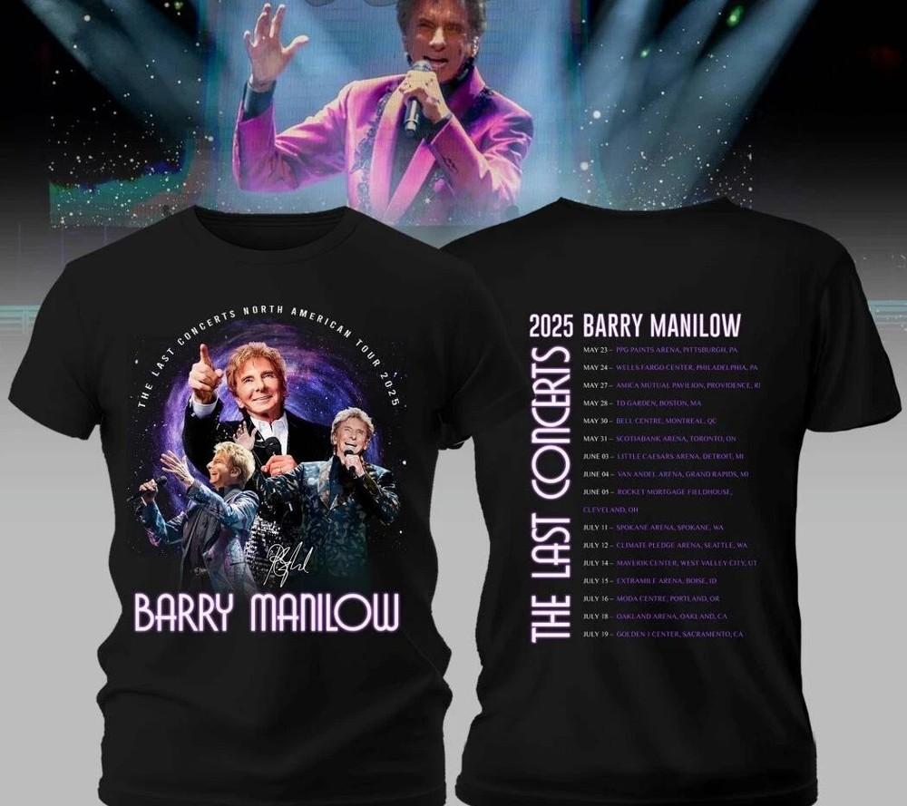 

Barry Manilow The Last Concerts 2025 Tour Black All Size Unisex T-Shirt XXXXL