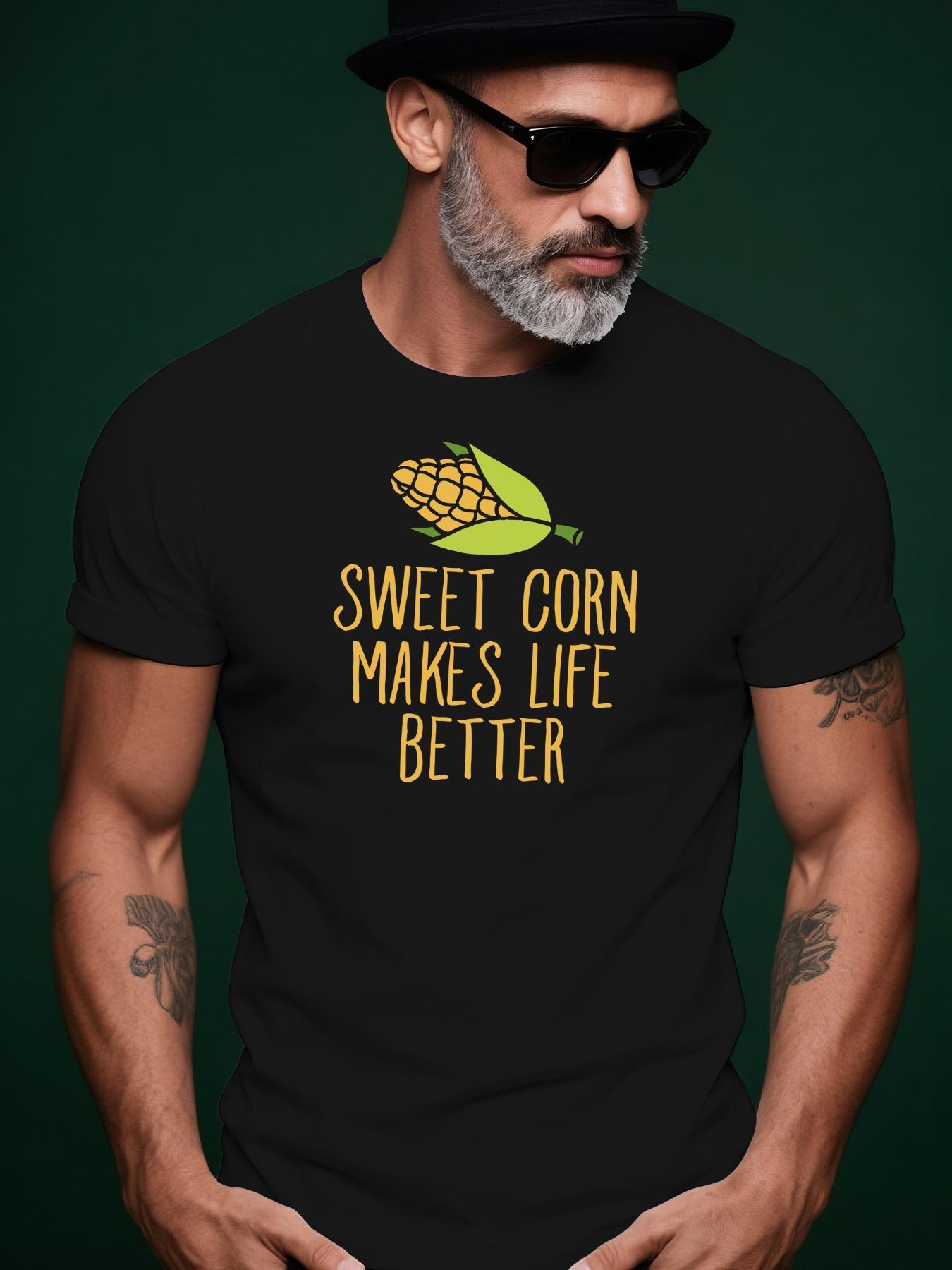 Green Sweet Corn Makes Life Better Graphic Tshirt - Cas... S