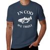 In Cod We Trust Tshirt Vintage Graphics Sublime Unisexs Tshirt