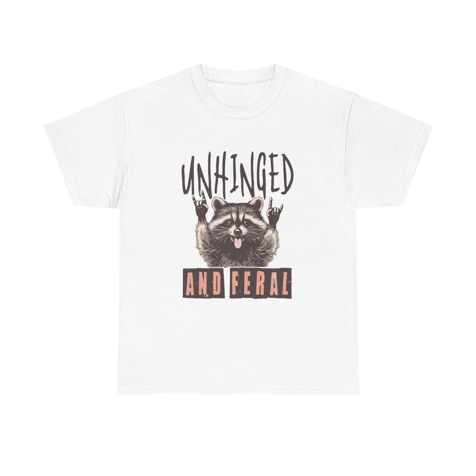 Unhinged And Feral Funny Graphic T Shirt Unisex Heavy Cotton Tee S