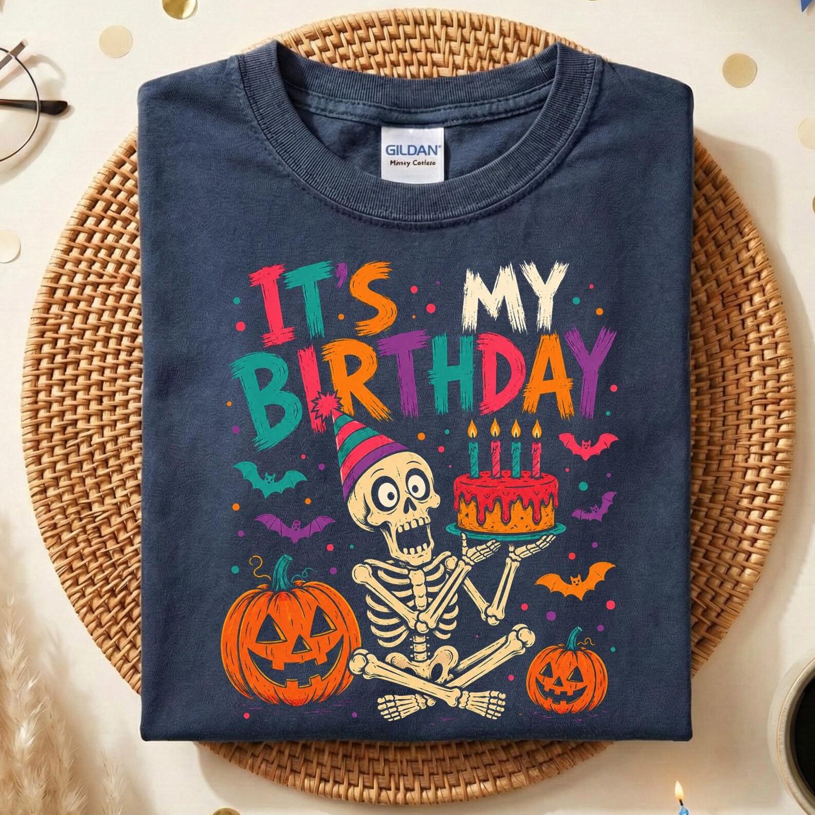 It s My Birthday Skeleton Shirt, Halloween Birthday Shirt, Spooky Birthday Party Tee, Pumpkin Birthday Shirt, October Birthday Gift 160