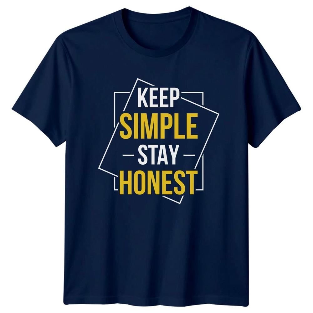 Keep Simple Stay Honest TShirt Motivational Quote Gift For Him And Her
