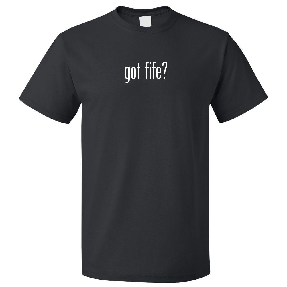 Got Fife? Camiseta TeeSe abre en una nueva ventana o pestaña 3XL