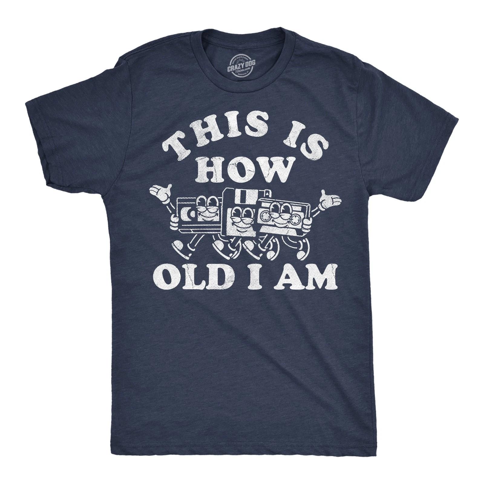 Mens Funny T Shirts This Is How Old I Am Sarcastic Retro Technology Graphic XS