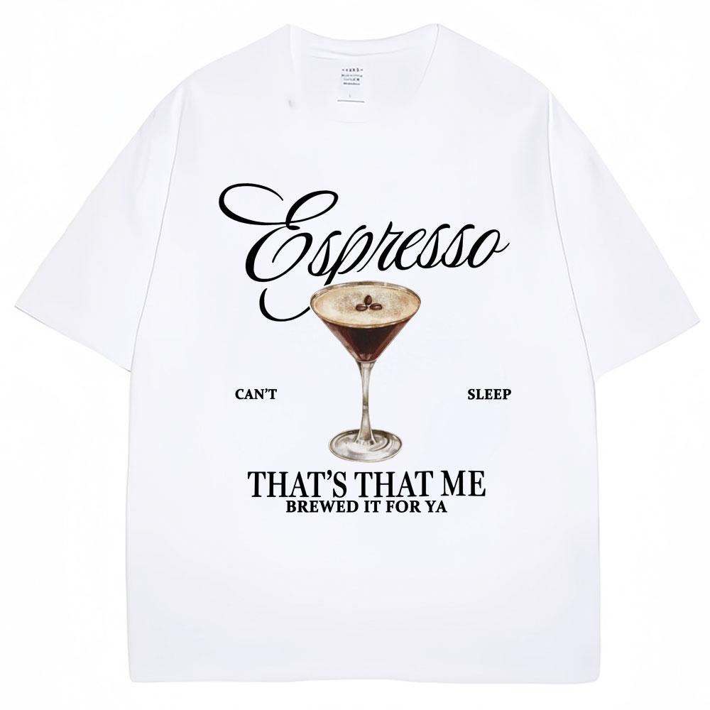 Sabrina Carpenter Espresso Martini Print T Shirt Fashion Aesthetic Unisex Women Tshirts Loose Casual Soft Cotton Tops Streetwear