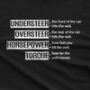 Fun Car Enthusiast T Shirt Steering Under-steering Over-horsepower and Torque Casual Street Style High Quality Fashion Printed