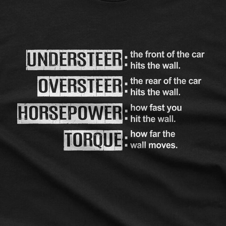 Fun Car Enthusiast T Shirt Steering Under-steering Over-horsepower and Torque Casual Street Style High Quality Fashion Printed